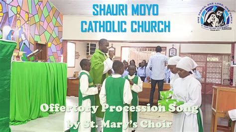 Shauri Moyo Catholic Church Offertory Procession Song By St Marys