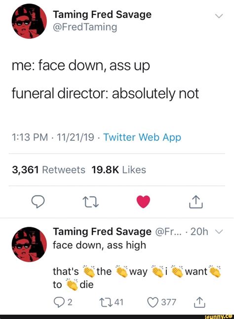 Taming Fred Savage Fredtaming Me Face Down Ass Up Funeral Director Absolutely Not Pm