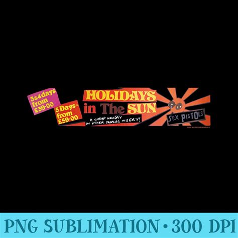 Official Sex Pistols Holiday In The Sun Black Png Design F Inspire Uplift