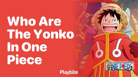 Who Are the Yonko in One Piece? - Playbite
