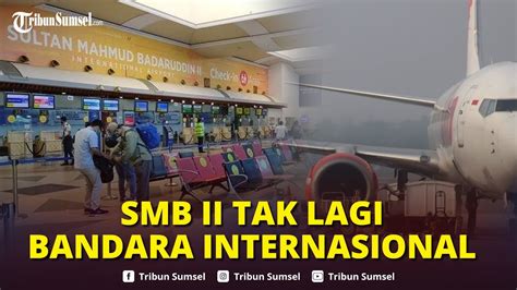 Bandara Smb Ii Palembang Alih Status Tak Lagi Layani Penerbangan