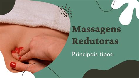 Conheça Os Tipos De Massagens Redutoras E Seus Principais Benefícios