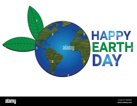 Happy Earth Day Text With Earth Globe And Leaves Isolated On White