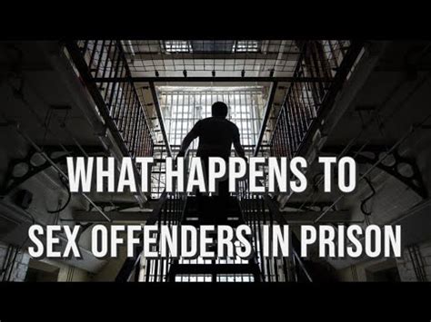What Happens To Sex Offenders In Prison Part YouTube