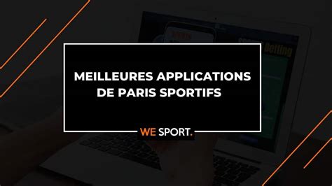 Meilleures Applications De Paris Sportifs Notre Comparatif En