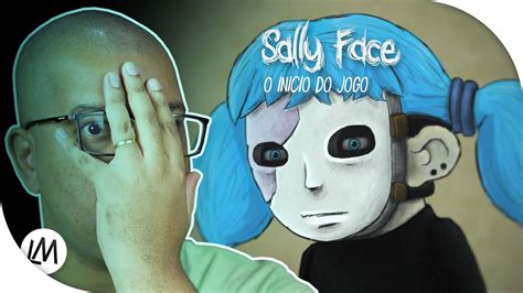 Que HistÓria Tensa Sally Face O Início Do Jogo Pt Br Youtube