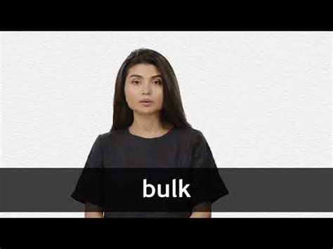 bulk definition  meaning collins english dictionary