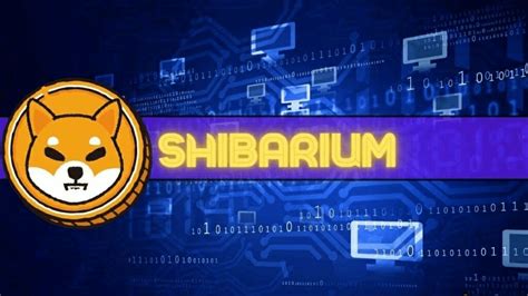 What Is Shibarium Everything You Need To Know About Shiba Inus