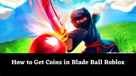 How To Get Coins In Blade Ball Roblox January Mrguider