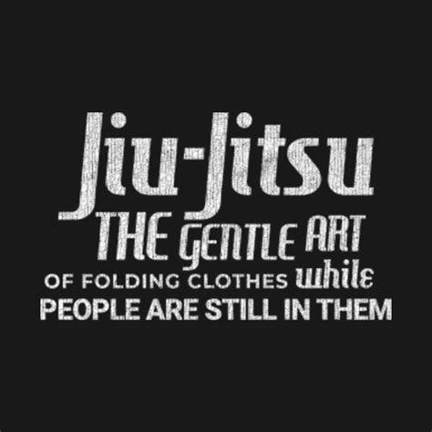 Vintage Funny Bjj Ts Jiu Jitsu The Gentle Art Jiu Jitsu Funny T