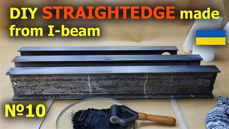 Diy Straightedge Made From I Beam Youtube