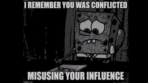 I Remember You Was Conflicted | Know Your Meme