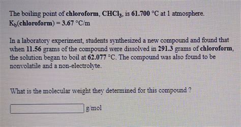 Solved The Boiling Point Of Chloroform CHCl3 Is 61 700 C Chegg