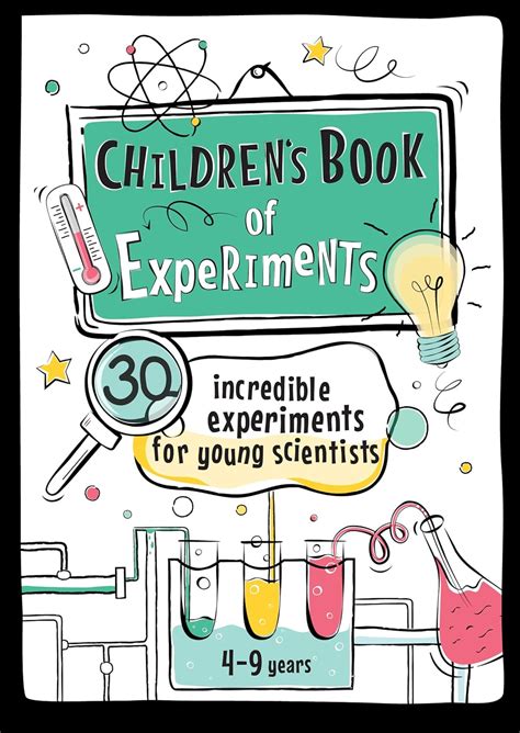 Children's Book of Experiments: 30 Incredible Experiments for Young ...