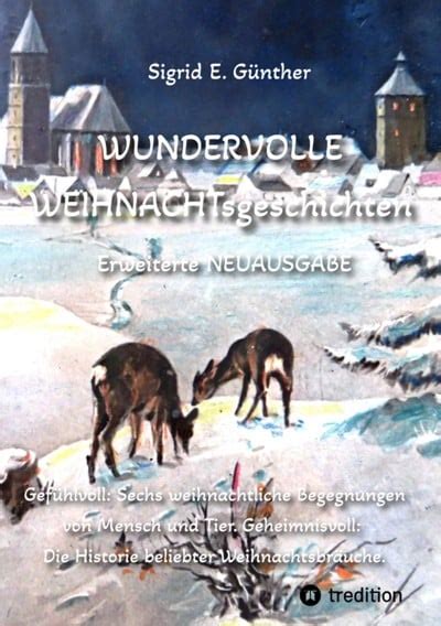 Wundervolle Weihnachtsgeschichten Erweiterte Neuausgabe Ein Buch