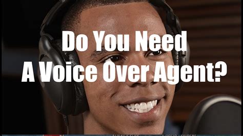 Do You Need A Voice Over Agent Youtube