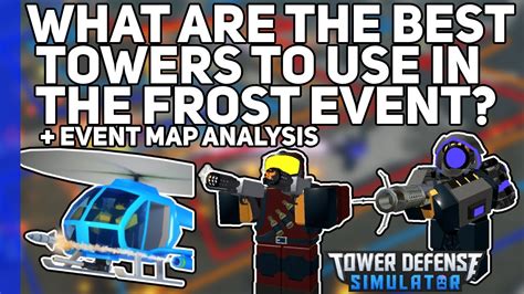 Best Towers To Use In The Frost Event Frost Map Analysis Tower