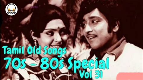 Tamil Old Songs 70s 80s Special Audio Vol 31 Youtube