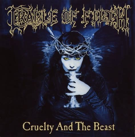 There Is No Beast Without Cruelty M Cradle Of Filth Black Metal