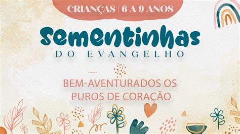 Episódio 09 Bem aventurados os os puros de coração Evangelização de