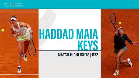 Madison Keys Beatriz Haddad Maia ROME R32 Match Highlights IBI24