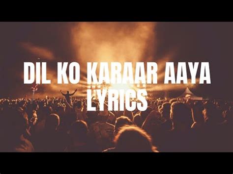 Dil Ko Karaar Aaya Reprise Lyrics Neha Kakkar Youtube