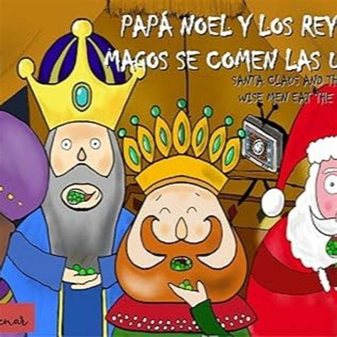 Stream Pap Noel Y Los Reyes Magos Se Comen Las Uvas Santa Claus