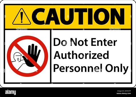 Caution Do Not Enter Authorized Personnel Only Sign Stock Vector Image