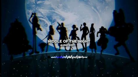 Middle Of The Night Edit Audio YouTube