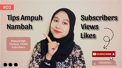 Tips Ampuh Nambah Subscriber Viewer Dan Like Youtube Alhamdulillah