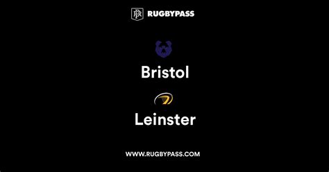 Bristol Vs Leinster Live Latest Rugby Union Scores Results