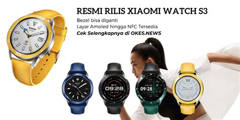 Resmi Rilis Xiaomi Watch S Smartwatch Denga Inovasi Terbaru Begini