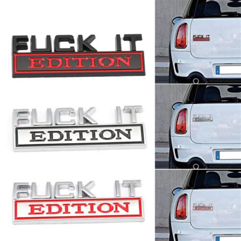 Pc Fuck It Edition Emblem Badge Decal Sticker For Car Truck Fit All Ebay