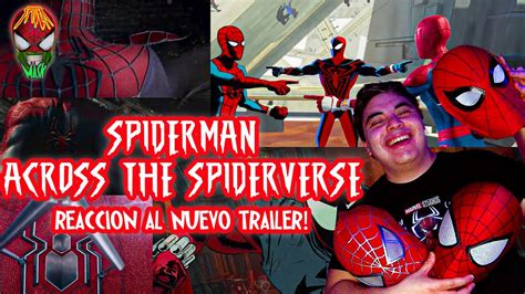 Salen Ellos Reacci N Al Nuevo Trailer De Spiderman Across