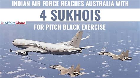 IAF Visits Australia To Participate In Exercise Pitch Black 2022