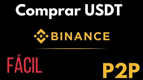 Tutorial Como comprar USDT Fácilmente en Binance con P2P YouTube