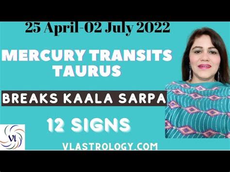 Mercury Transits Taurus Breaks The Kaala Sarpa April July