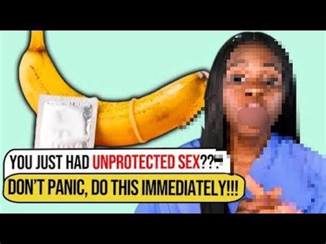 What To Do Immediately After Unprotected Sex Don T Panic After Unprotected Sex Agt Youtube
