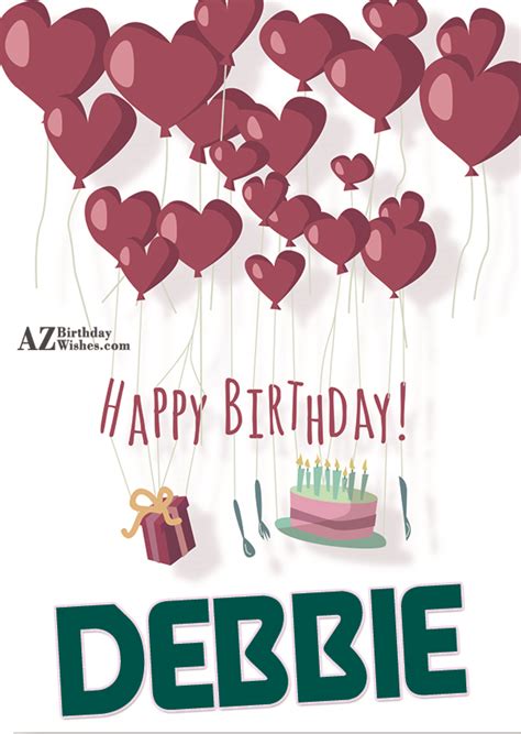 Happy Birthday Debbie - AZBirthdayWishes.com