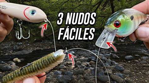 Tres Nudos Que Todo Pescador Debe Conocer Youtube