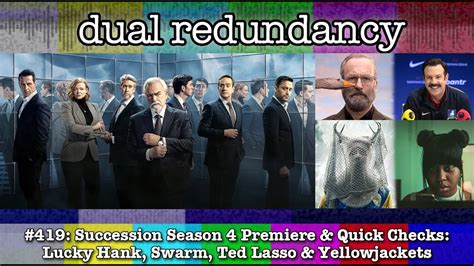 Dual Redundancy 419 Succession Season 4 Premiere Quick Checks