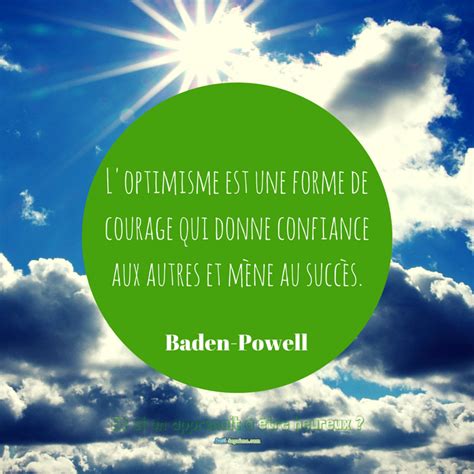 Loptimisme Est Une Forme De Courage Qui Donne Confiance Aux Autres Et