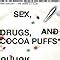 Sex Drugs And Cocoa Puffs A Low Culture Manifesto Klosterman Chuck Amazon
