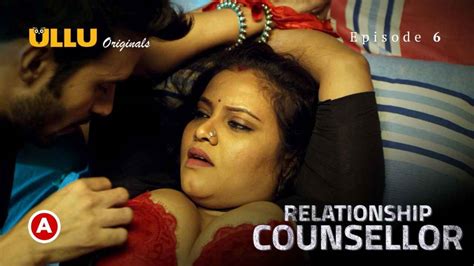 Relationship Counsellor Part Ullu Hot Web Series Ep