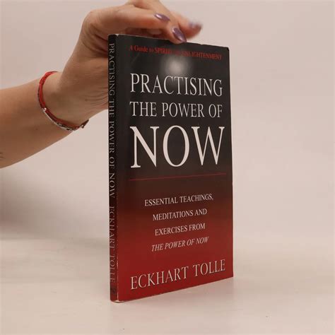 Practising The Power Of Now Eckhart Tolle Knihobot Cz