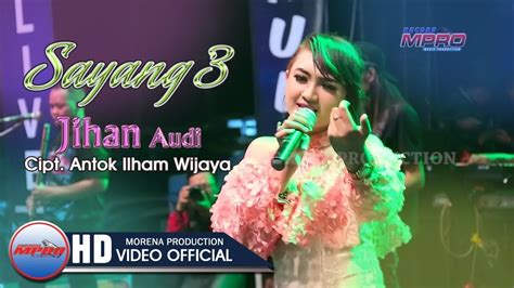 Jihan Audy Sayang 3 Dangdut Official Youtube