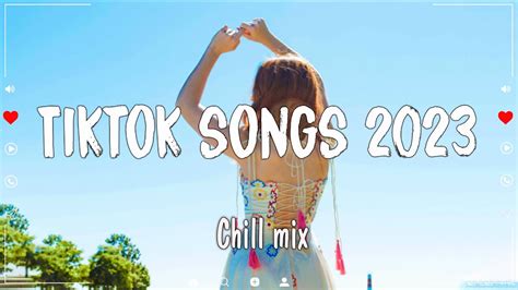 Tiktok Songs 2023 Trending Tiktok Songs Morning Chill Mix English