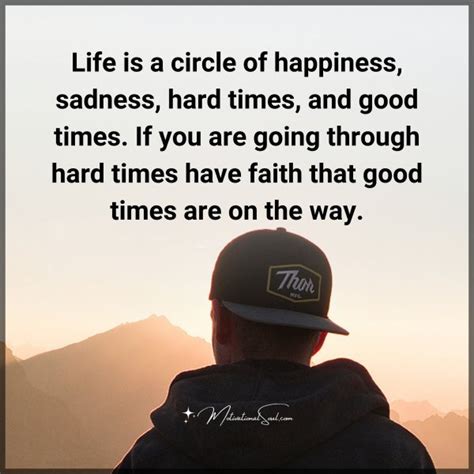 Quote Life Is A Circle Of Happiness Sadness Hard Times