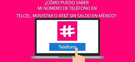 C Mo Puedo Saber Mi N Meros De Tel Fono En Telcel Movistar O At T Sin