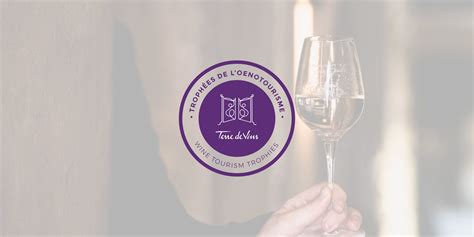 Top 100 des Trophées de l oenotourisme Terre de Vins Beyond the Wine